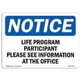 thumbnail image 1 of OSHA Notice Sign - Life Program Participant Please See Information | Decal | Protect Your Business, Construction Site |  Made in the USA, 1 of 4