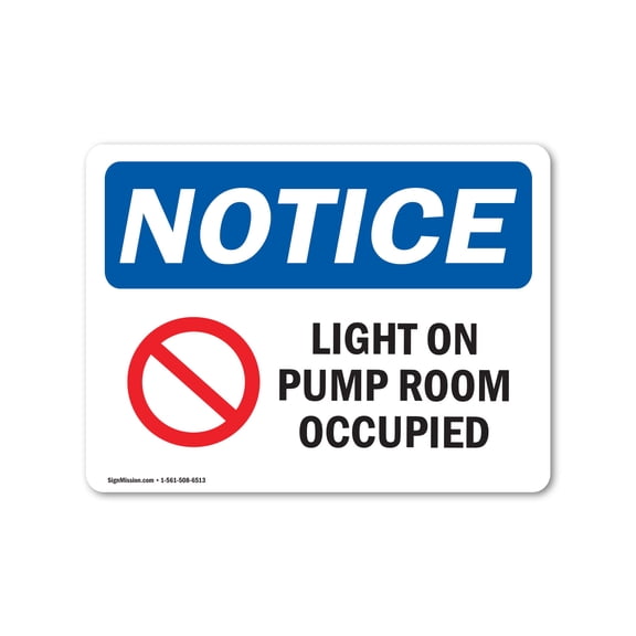 OSHA Notice Sign - Light On Pump Room Occupied Sign With Symbol | Decal | Protect Your Business, Construction Site |  Made in the USA