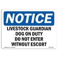 thumbnail image 1 of OSHA Notice Sign - Livestock Guardian Dog On Duty Do Not Enter | Plastic Sign | Protect Your Business, Work Site, Warehouse & Shop Area |  Made in the USA, 1 of 5