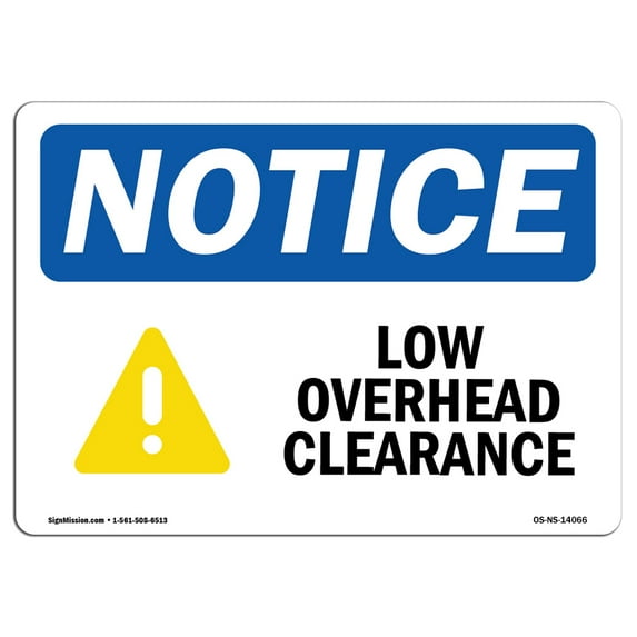 OSHA Notice Sign - Low Overhead Clearance | Plastic Sign | Protect Your Business, Construction Site, Warehouse & Shop Area | Made in the USA