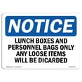 thumbnail image 1 of OSHA Notice Sign - Lunch Boxes And Personal Bags Only Any Loose | Decal | Protect Your Business, Construction Site |  Made in the USA, 1 of 4
