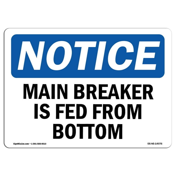 OSHA Notice Sign - Main Breaker Is Fed From Bottom | Plastic Sign | Protect Your Business, Construction Site, Warehouse & Shop Area |  Made in the USA