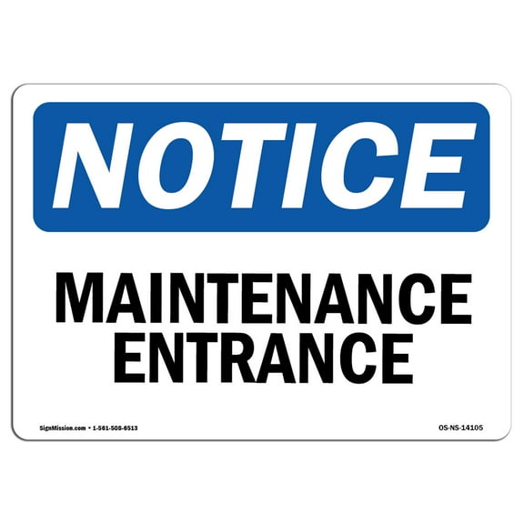 OSHA Notice Sign - Maintenance Entrance | Plastic Sign | Protect Your Business, Construction Site, Warehouse & Shop Area |  Made in the USA