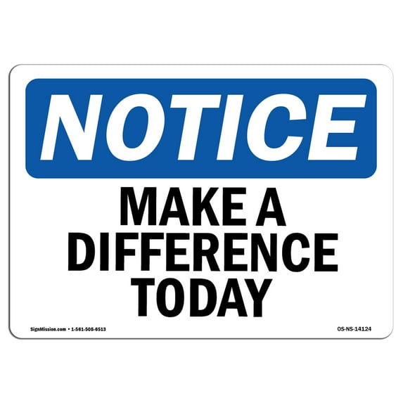 OSHA Notice Sign - Make A Difference Today | Decal | Protect Your Business, Construction Site, Warehouse & Shop Area | Made in the USA