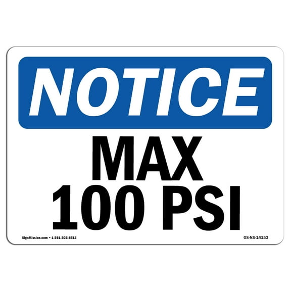 OSHA Notice Sign - Max 100 PSI | Decal | Protect Your Business, Construction Site, Warehouse & Shop Area |  Made in the USA