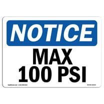 OSHA Notice Sign - Max 100 PSI | Decal | Protect Your Business, Construction Site, Warehouse & Shop Area | Made in the USA