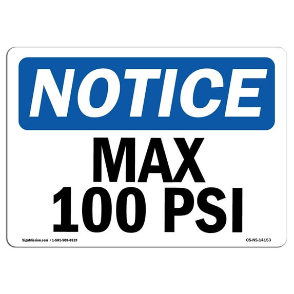 OSHA Notice Sign - Max 100 PSI | Plastic Sign | Protect Your Business, Construction Site, Warehouse & Shop Area | Made in the USA