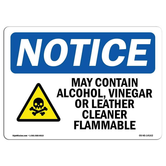 OSHA Notice Sign - May Contain Alcohol Vinegar | Plastic Sign | Protect Your Business Construction Site Warehouse & Shop Area | Made in the USA