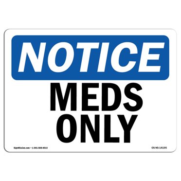 OSHA Notice Sign - Meds Only | Plastic Sign | Protect Your Business, Construction Site, Warehouse & Shop Area |  Made in the USA