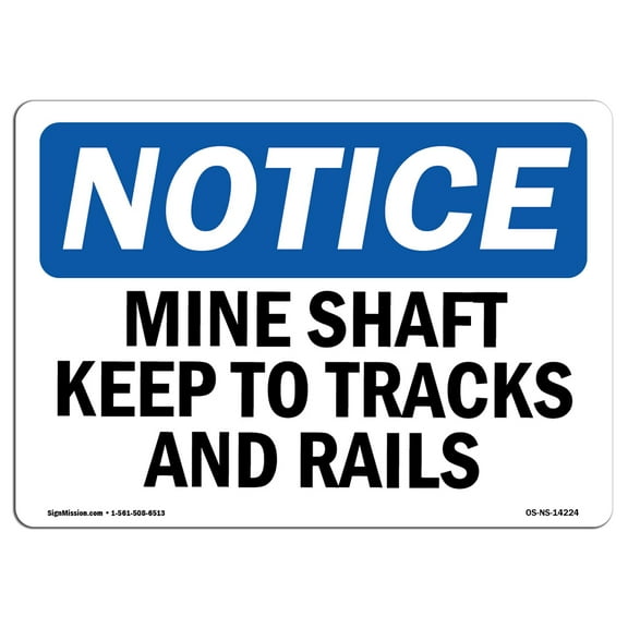 OSHA Notice Sign - Mine Shafts Keep To Tracks And Trails | Plastic Sign | Protect Your Business, Construction Site, Warehouse & Shop Area | Made in the USA