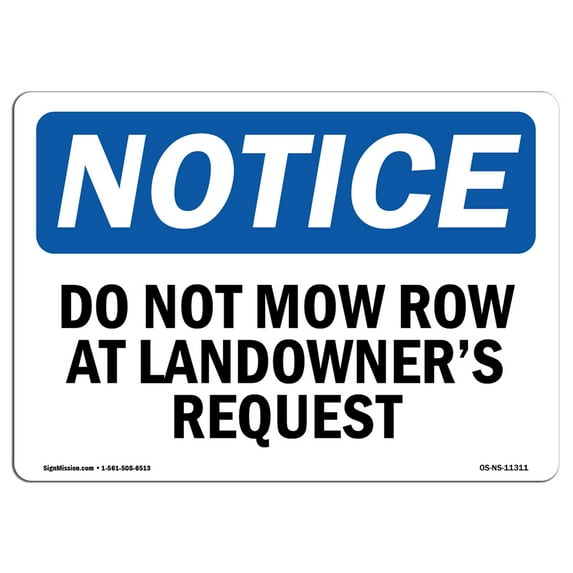 OSHA Notice Sign - Do Not Mow Row At Landowner'S Request | Plastic Sign | Protect Your Business, Construction Site, Warehouse & Shop Area | Made in the USA