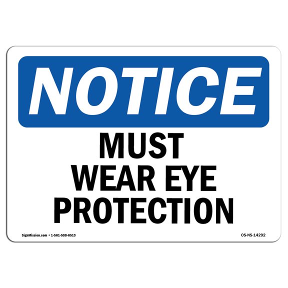 OSHA Notice Sign - Must Wear Eye Protection | Plastic Sign | Protect Your Business, Construction Site, Warehouse & Shop Area |  Made in the USA