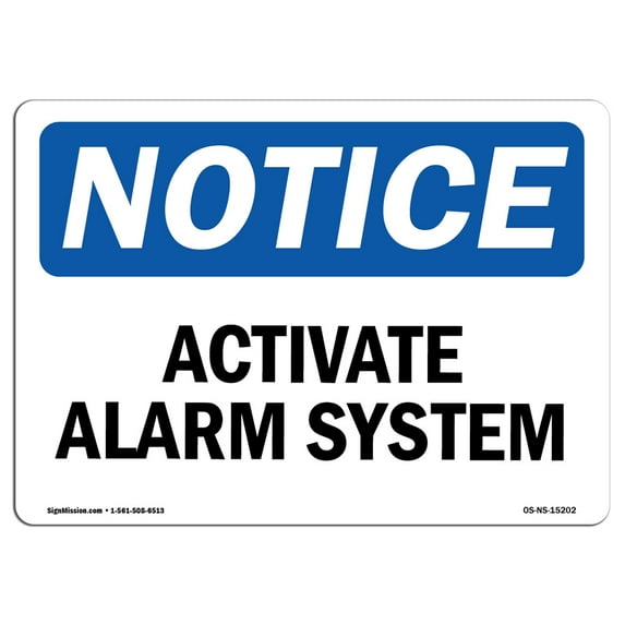 OSHA Notice Sign - NOTICE Activate Alarm System | Plastic Sign | Protect Your Business, Construction Site, Warehouse & Shop Area | Made in the USA