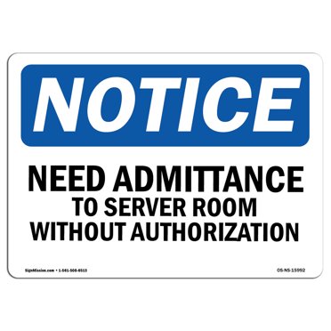 OSHA Notice Sign - NOTICE No Admittance To Server Room | Plastic Sign | Protect Your Business, Construction Site, Warehouse & Shop Area |  Made in the USA