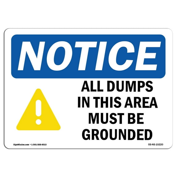 OSHA Notice Sign - NOTICE All Drums In This Area Must Be Grounded | Decal | Protect Your Business, Construction Site | Made in the USA