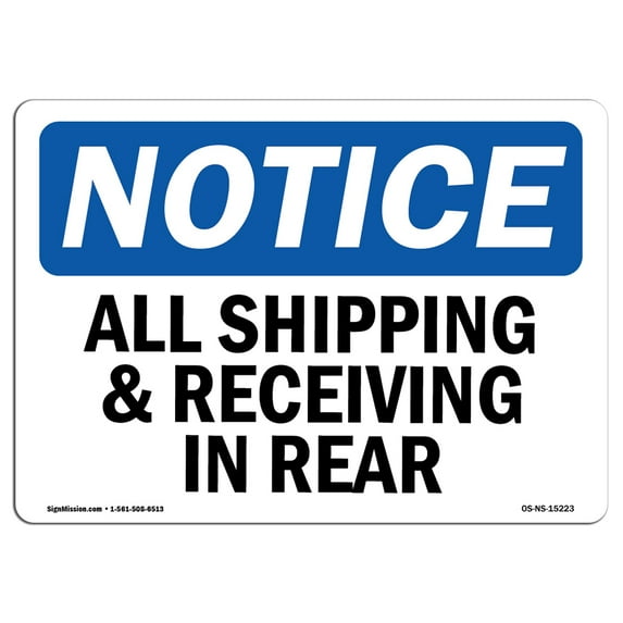OSHA Notice Sign - NOTICE All Shipping And Receiving In Rear | Decal | Protect Your Business, Construction Site | Made in the USA