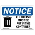 thumbnail image 1 of OSHA Notice Sign - NOTICE All Trash Must Be Put In The Container | Decal | Protect Your Business, Construction Site |  Made in the USA, 1 of 4