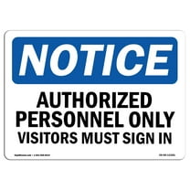 OSHA Notice Sign - NOTICE Authorized Personnel Only Visitors | Decal | Protect Your Business, Construction Site |  Made in the USA