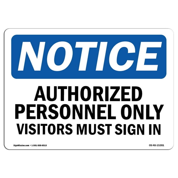 OSHA Notice Sign - NOTICE Authorized Personnel Only Visitors | Decal | Protect Your Business, Construction Site |  Made in the USA