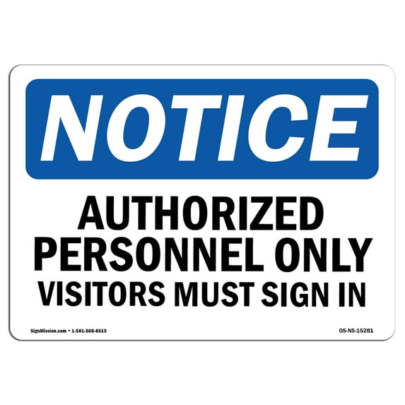 OSHA Notice Sign - NOTICE Authorized Personnel Only Visitors | Plastic Sign | Protect Your Business, Work Site, Warehouse & Shop Area | Made in the USA