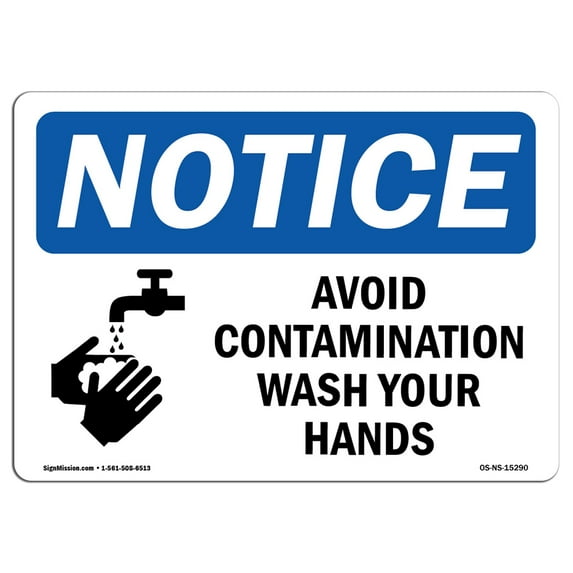 OSHA Notice Sign - NOTICE Avoid Contamination Wash Your Hands | Decal | Protect Your Business, Construction Site | Made in the USA