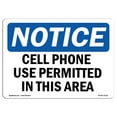 thumbnail image 1 of OSHA Notice Sign - NOTICE Cell Phone Use Permitted In This Area | Decal | Protect Your Business, Construction Site |  Made in the USA, 1 of 4