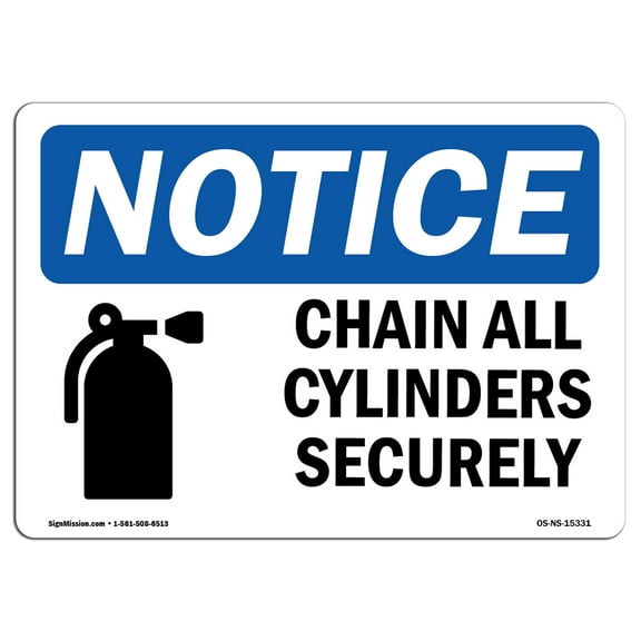 OSHA Notice Sign - NOTICE Chain All Cylinders Securely | Plastic Sign | Protect Your Business, Construction Site, Warehouse & Shop Area |  Made in the USA