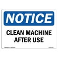 thumbnail image 1 of OSHA Notice Sign - NOTICE Clean Machine After Use | Decal | Protect Your Business, Construction Site, Warehouse |  Made in the USA, 1 of 4