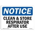 thumbnail image 1 of OSHA Notice Sign - NOTICE Clean And Store Respirator After Use | Plastic Sign | Protect Your Business, Work Site, Warehouse & Shop Area |  Made in the USA, 1 of 5