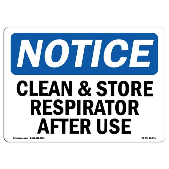 OSHA Notice Sign - NOTICE Clean And Store Respirator After Use | Plastic Sign | Protect Your Business, Work Site, Warehouse & Shop Area | Made in the USA