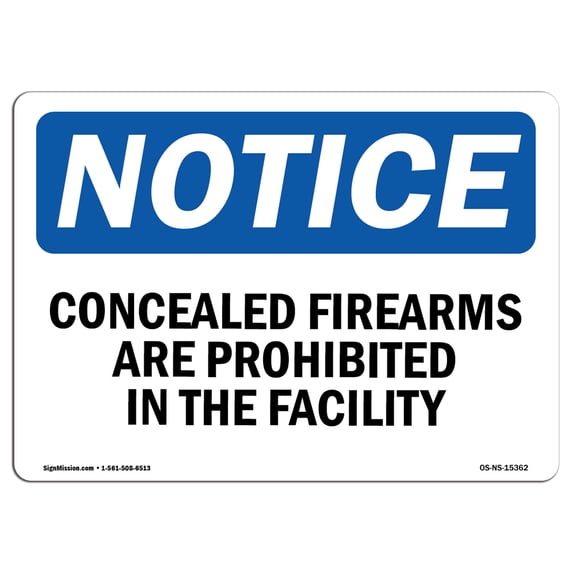 OSHA Notice Sign - NOTICE Concealed Firearms Prohibited Facility | Plastic Sign | Protect Your Business, Work Site, Warehouse & Shop Area | Made in the USA