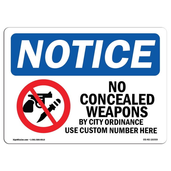 OSHA Notice Sign - NOTICE No Concealed Weapons By City Ordinance |  Aluminum Sign | Protect Your Business, Work Site, Warehouse & Shop Area | Made in the USA