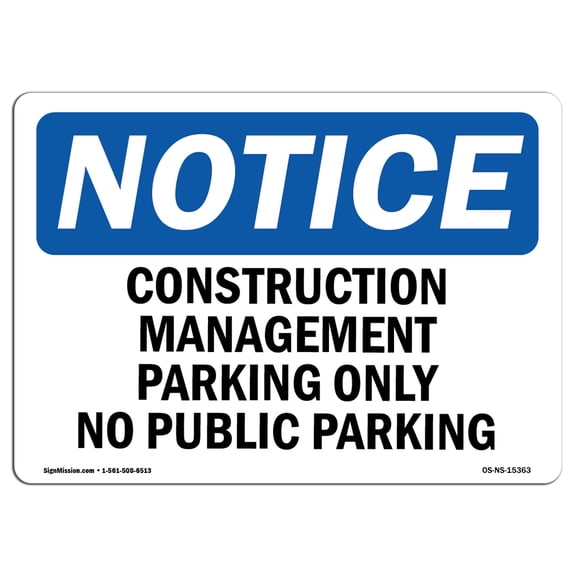 OSHA Notice Sign - NOTICE Construction Management Parking Only | Plastic Sign | Protect Your Business, Work Site, Warehouse & Shop Area |  Made in the USA