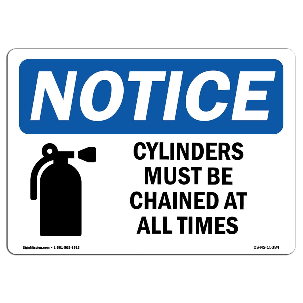 OSHA Notice Sign - NOTICE Cylinders Must Be Chained At All Times ...