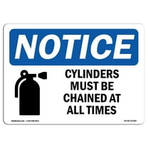 OSHA Notice Sign - NOTICE Cylinders Must Be Chained At All Times | Plastic Sign | Protect Your Business, Work Site, Warehouse & Shop Area | Made in the USA