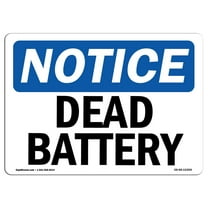 OSHA Notice Sign - NOTICE Dead Battery | Decal | Protect Your Business, Construction Site, Warehouse & Shop Area | Made in the USA