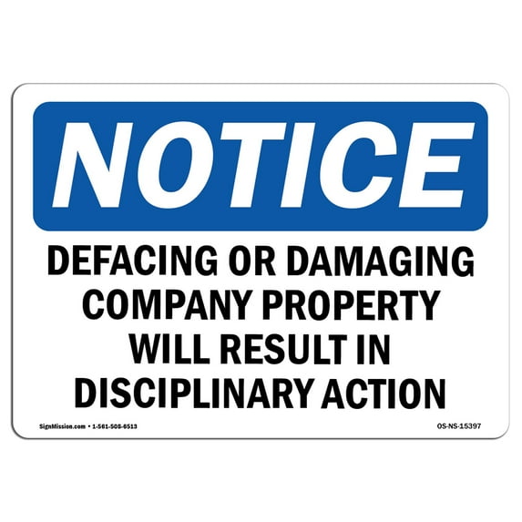 OSHA Notice Sign - NOTICE Defacing Or Damaging Property | Decal | Protect Your Business, Construction Site, Warehouse | Made in the USA