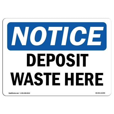OSHA Notice Sign - NOTICE Deposit Waste Here | Plastic Sign | Protect Your Business, Construction Site, Warehouse & Shop Area |  Made in the USA