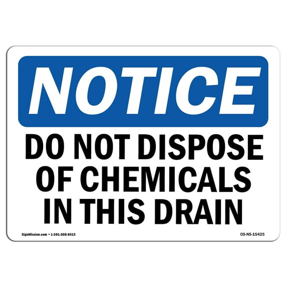 OSHA Notice Sign - NOTICE Do Not Dispose Of Chemicals In This Drain | Plastic Sign | Protect Your Business, Work Site, Warehouse | Made in the USA