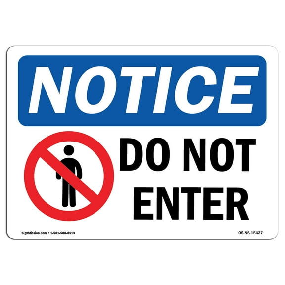 OSHA Notice Sign - NOTICE Do Not Enter | Decal | Protect Your Business, Construction Site, Warehouse & Shop Area |  Made in the USA