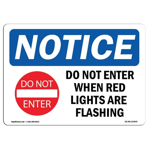 OSHA Notice Sign - NOTICE Do Not Enter When Red | Plastic Sign | Protect Your Business, Construction Site, Warehouse & Shop Area | Made in the USA
