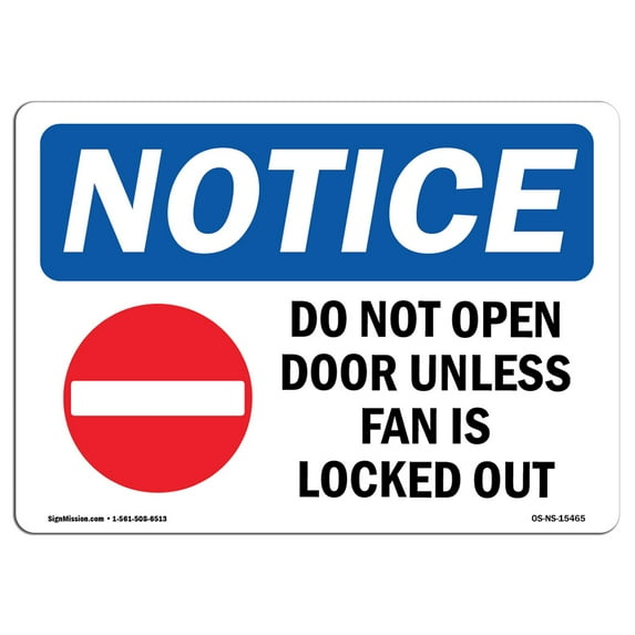 OSHA Notice Sign - NOTICE Do Not Open Door Unless Sign With Symbol | Decal | Protect Your Business, Construction Site | Made in the USA