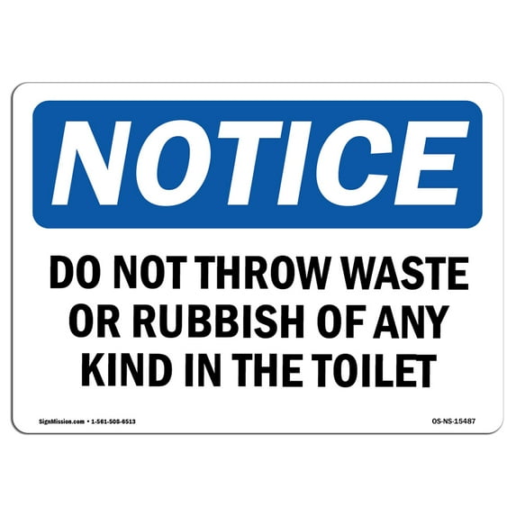OSHA Notice Sign - NOTICE Do Not Throw Waste Or Rubbish Toilet | Decal | Protect Your Business, Construction Site | Made in the USA