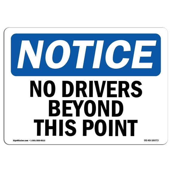 OSHA Notice Sign - NOTICE No Drivers Beyond This Point | Plastic Sign | Protect Your Business, Construction Site, Warehouse & Shop Area | Made in the USA