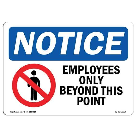 OSHA Notice Sign - NOTICE Employees Only Beyond This Point | Plastic Sign | Protect Your Business, Work Site, Warehouse & Shop Area | Made in the USA
