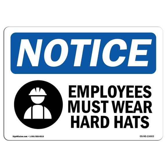 OSHA Notice Sign - NOTICE Employees Must Wear Hard Hats | Plastic Sign | Protect Your Business, Construction Site, Warehouse & Shop Area | Made in the USA