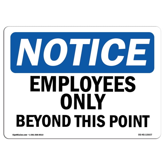OSHA Notice Sign - NOTICE Employees Only Beyond This Point | Decal | Protect Your Business, Construction Site | Made in the USA