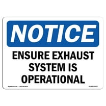 OSHA Notice Sign - NOTICE Ensure Exhaust System Is Operational | Decal | Protect Your Business, Construction Site |  Made in the USA