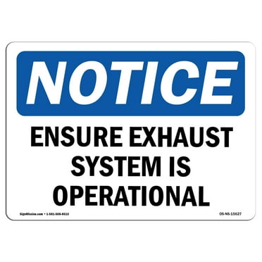 OSHA Notice Sign - NOTICE Ensure Exhaust System Is Operational | Decal | Protect Your Business, Construction Site |  Made in the USA