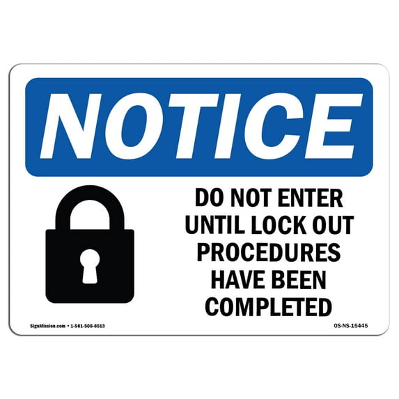 OSHA Notice Sign - NOTICE Do Not Enter Until Lock Out | Plastic Sign | Protect Your Business, Construction Site, Warehouse & Shop Area | Made in the USA